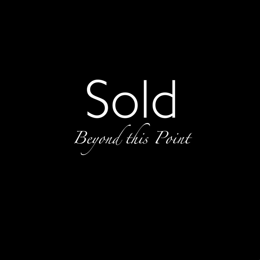SOLD Beyond This Point